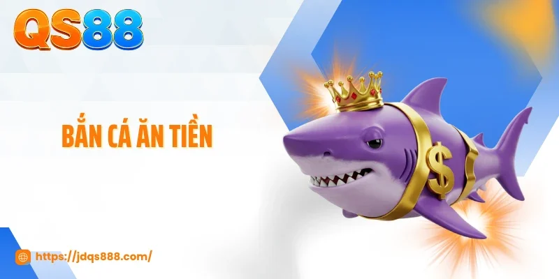 Bắn Cá Ăn Tiền Tại QS88: Cú Nổ Thưởng Giữa Đại Dương